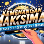 Kemenangan Maksimal dengan Slot Demo PG Soft Terbaru